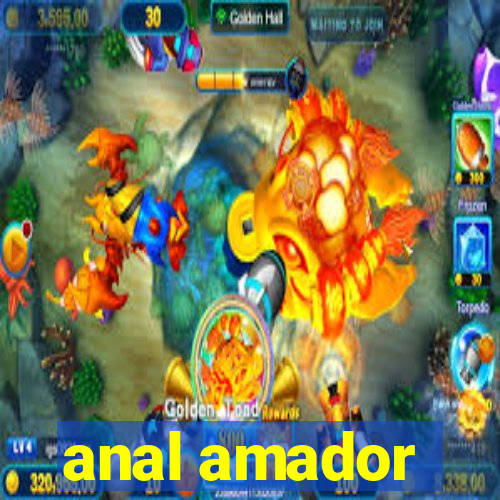 anal amador